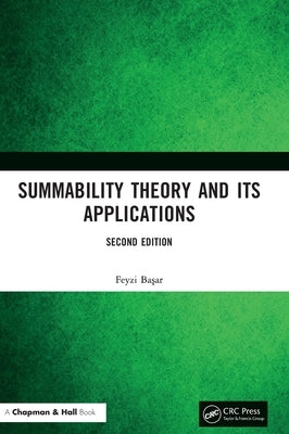 Summability Theory and Its Applications by Başar, Feyzi