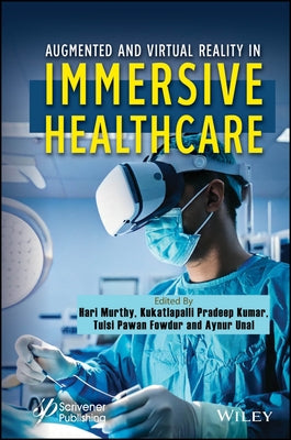 Augmented and Virtual Reality in Healthcare by Murthy, Hari