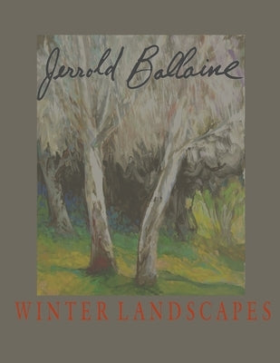 Jerrold Ballaine, Winter Landscapes by Leissring, Jack