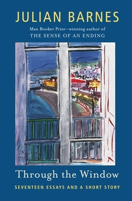 Through the Window by Barnes, Julian
