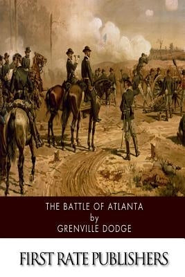The Battle of Atlanta by Dodge, Grenville
