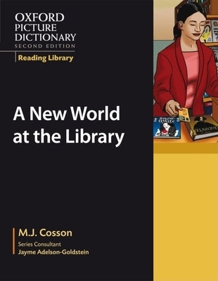 Oxford Picture Dictionary Reading Library Academic Pack (3 Books): All Three Academic Readers in One Convenient Pack. by Cosson, M. J.