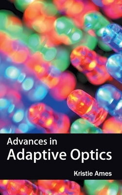 Advances in Adaptive Optics by Ames, Kristie