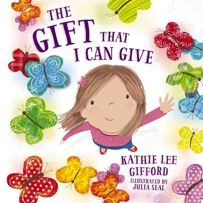 Gift That I Can Give Softcover by Gifford, Kathie Lee