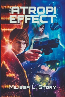 The Atropi Effect by Story, Milissa L.