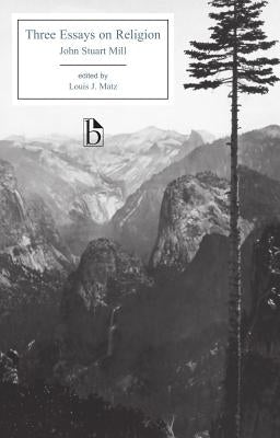 Three Essays on Religion by Mill, John Stuart