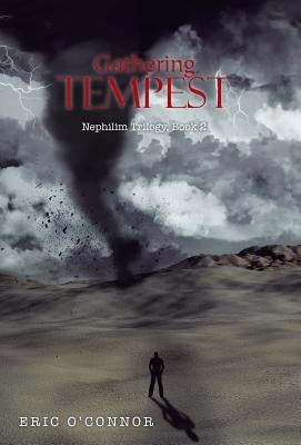 Gathering Tempest: Nephilim Trilogy, Book 2 by O'Connor, Eric