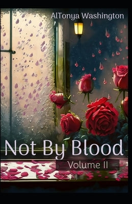 Not By Blood: Volume 2 by Washington, Altonya