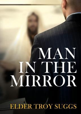 Man in the Mirror by Suggs, Elder Troy