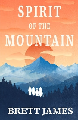 Spirit of the Mountain by James, Brett