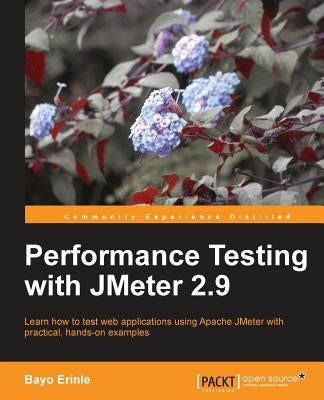 Performance Testing with Jmeter 2.9 by Erinle, Bayo
