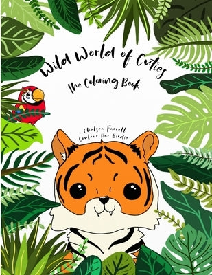 Wild World of Cuties by Farrell, Chelsea