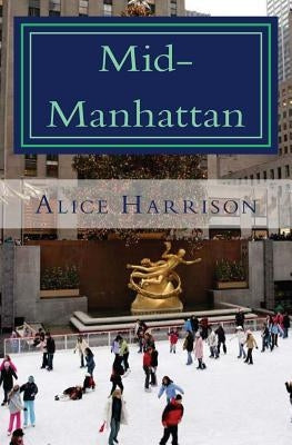 Mid-Manhattan by Harrison, Alice E.