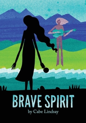 Brave Spirit by Lindsay, Cabe