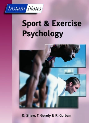 BIOS Instant Notes in Sport and Exercise Psychology by Shaw, Dave