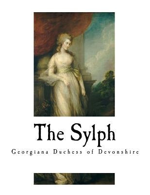 The Sylph: 'a Young Lady' by Duchess of Devonshire, Georgiana