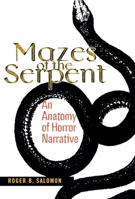Mazes of the Serpent by Salomon, Roger B.