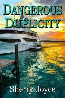 Dangerous Duplicity by Joyce, Sherry
