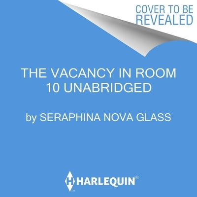 The Vacancy in Room 10 by Glass, Seraphina Nova