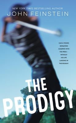 The Prodigy by Feinstein, John