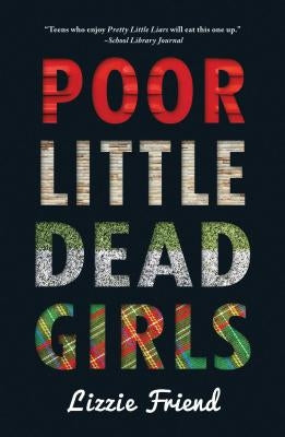 Poor Little Dead Girls by Friend, Lizzie