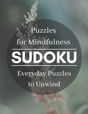 Puzzles For Mindfulness Sudoku: Everyday Puzzles To Unwind by Books, Funafter