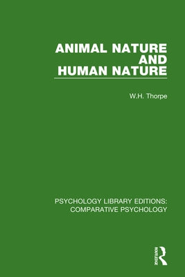 Animal Nature and Human Nature by Thorpe, W. H.