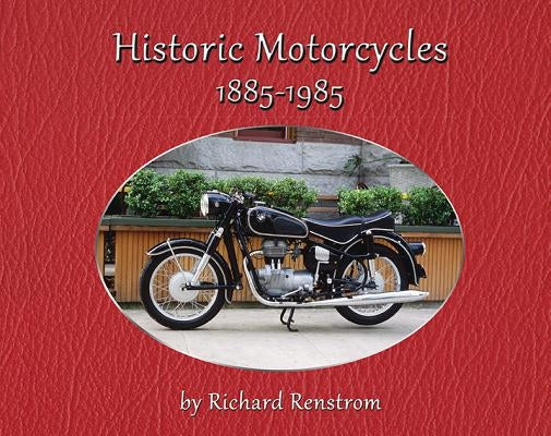 Historic Motorcycles 1885-1985 by Renstrom, Richard