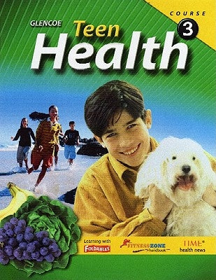 Teen Health, Course 3 by McGraw Hill