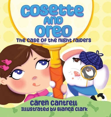 Cosette and Oreo: The Case of the Night Raiders by Cantrell, Caren