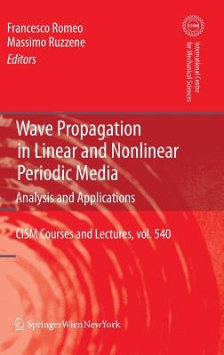 Wave Propagation in Linear and Nonlinear Periodic Media: Analysis and Applications by Romeo, Francesco