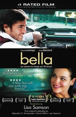 Bella: A Novelization of the Award-Winning Movie by Samson, Lisa