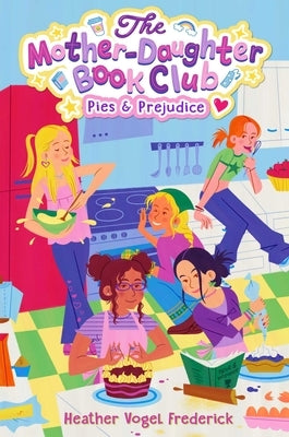 Pies & Prejudice by Frederick, Heather Vogel