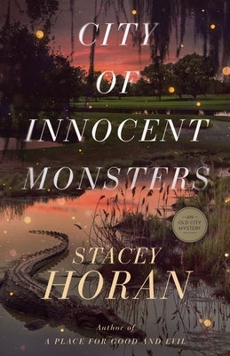 City of Innocent Monsters: An Old City Mystery by Horan, Stacey