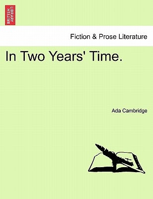 In Two Years' Time. by Cambridge, Ada