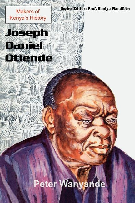Joseph Daniel Otiende by Wanyande, Peter