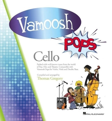 Vamoosh Pops: Cello Edition by Gregory, Thomas