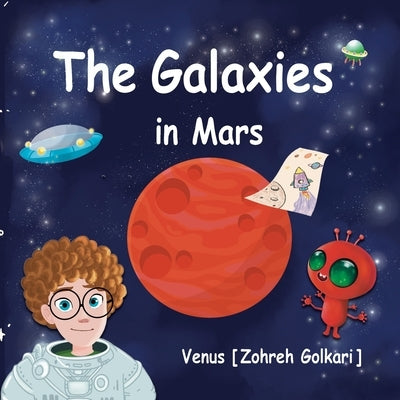 The Galaxies in Mars by Golkari, Venus Zohreh