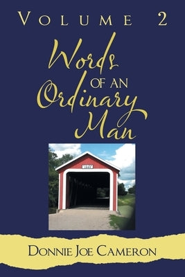 Words of an Ordinary Man: Volume 2 by Cameron, Donnie Joe