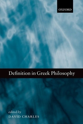 Definition in Greek Philosophy by Charles, David