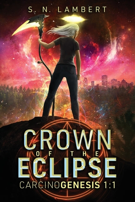 Crown of the Eclipse: CarcinoGenesis 1:1 by Brister, J. M.
