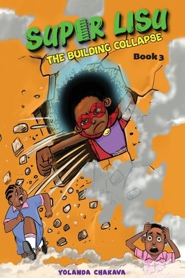Super Lisu: The building collapse by Chakava, Yolanda