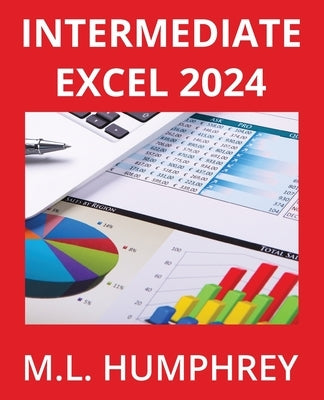 Intermediate Excel 2024 by Humphrey, M. L.