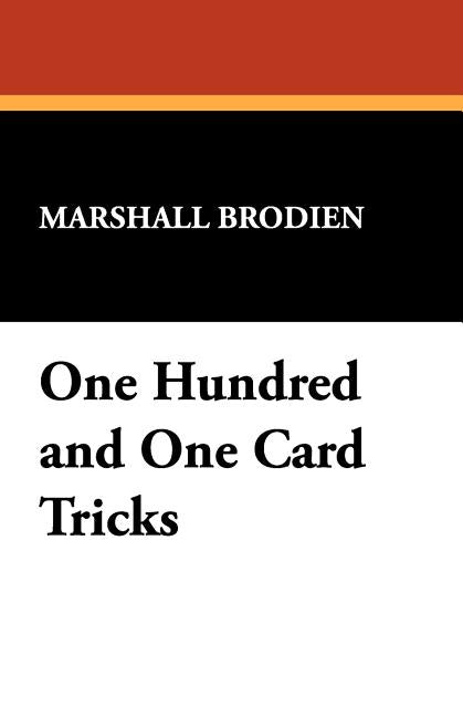 One Hundred and One Card Tricks by Brodien, Marshall