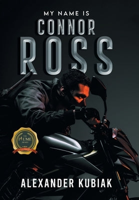 My Name is Connor Ross by Kubiak, Alexander