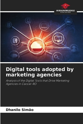 Digital tools adopted by marketing agencies by Simão, Dhanilo