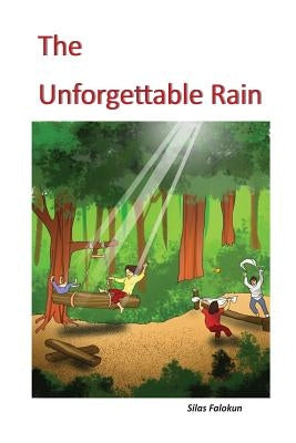 The Unforgettable Rain by Falokun, Silas