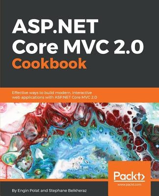 ASP.NET MVC Core 2.0 Cookbook by Polat, Engin