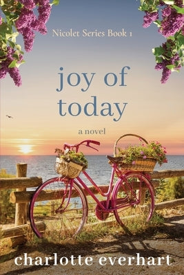 Joy of Today by Everhart, Charlotte