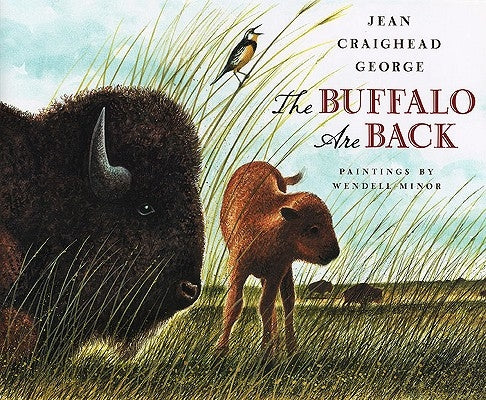 The Buffalo Are Back by George, Jean Craighead
